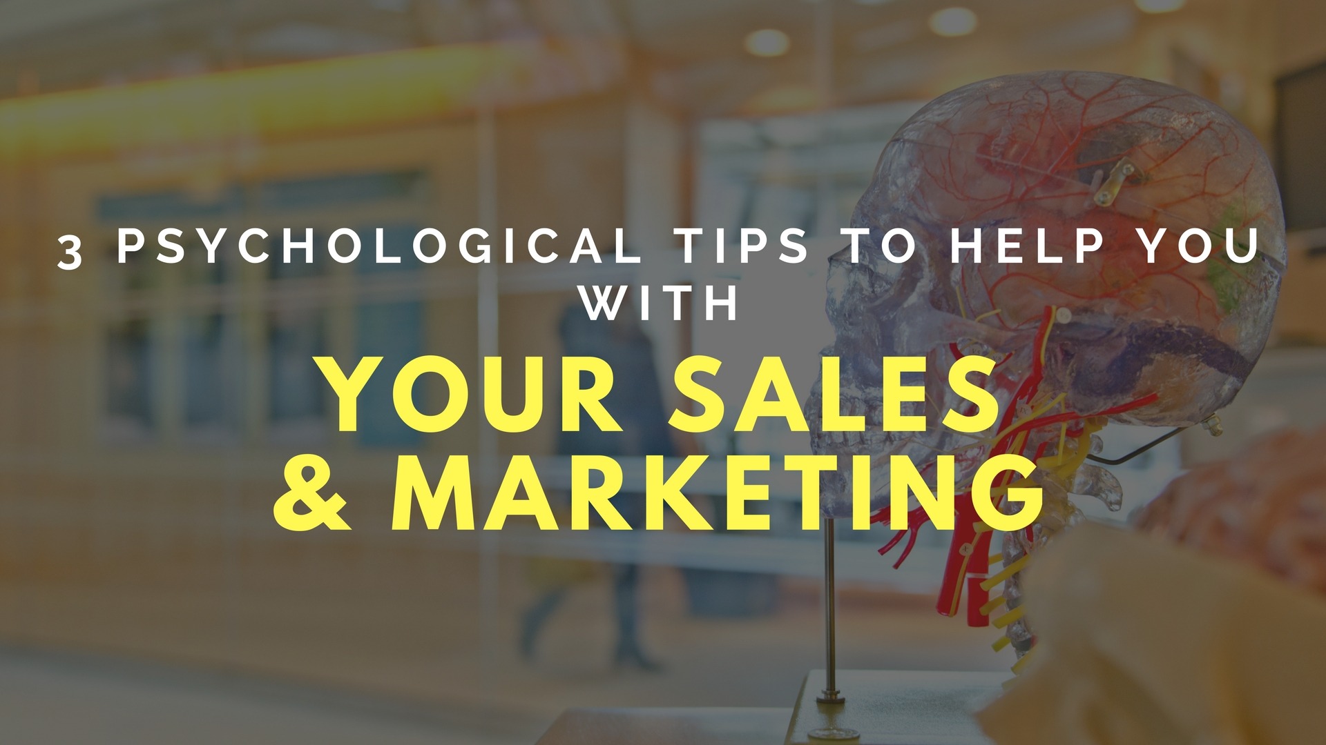 3 Psychological Tips to help you with your sales and marketing
