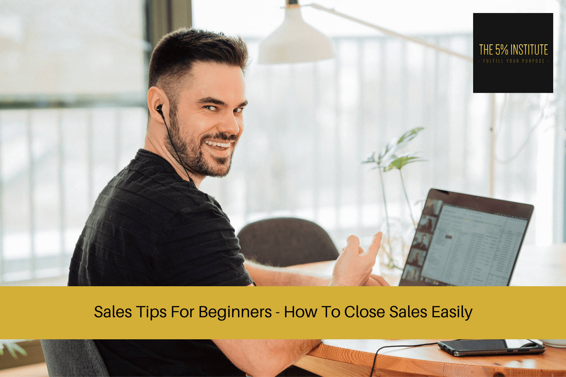 Sales Tips For Beginners - How To Close Sales Easily