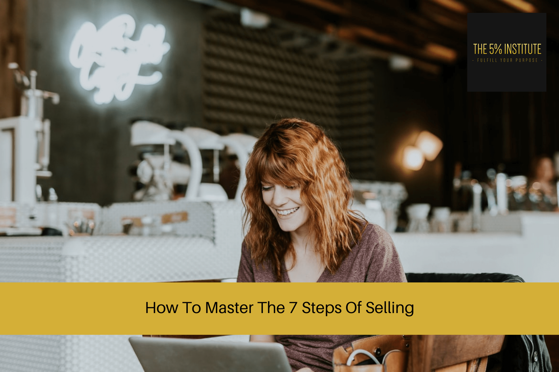 The 7 Steps Of Selling