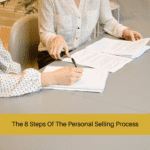 8 Steps Of The Personal Selling Process
