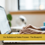 Bulletproof Sales Process