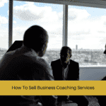 how to sell business coaching services
