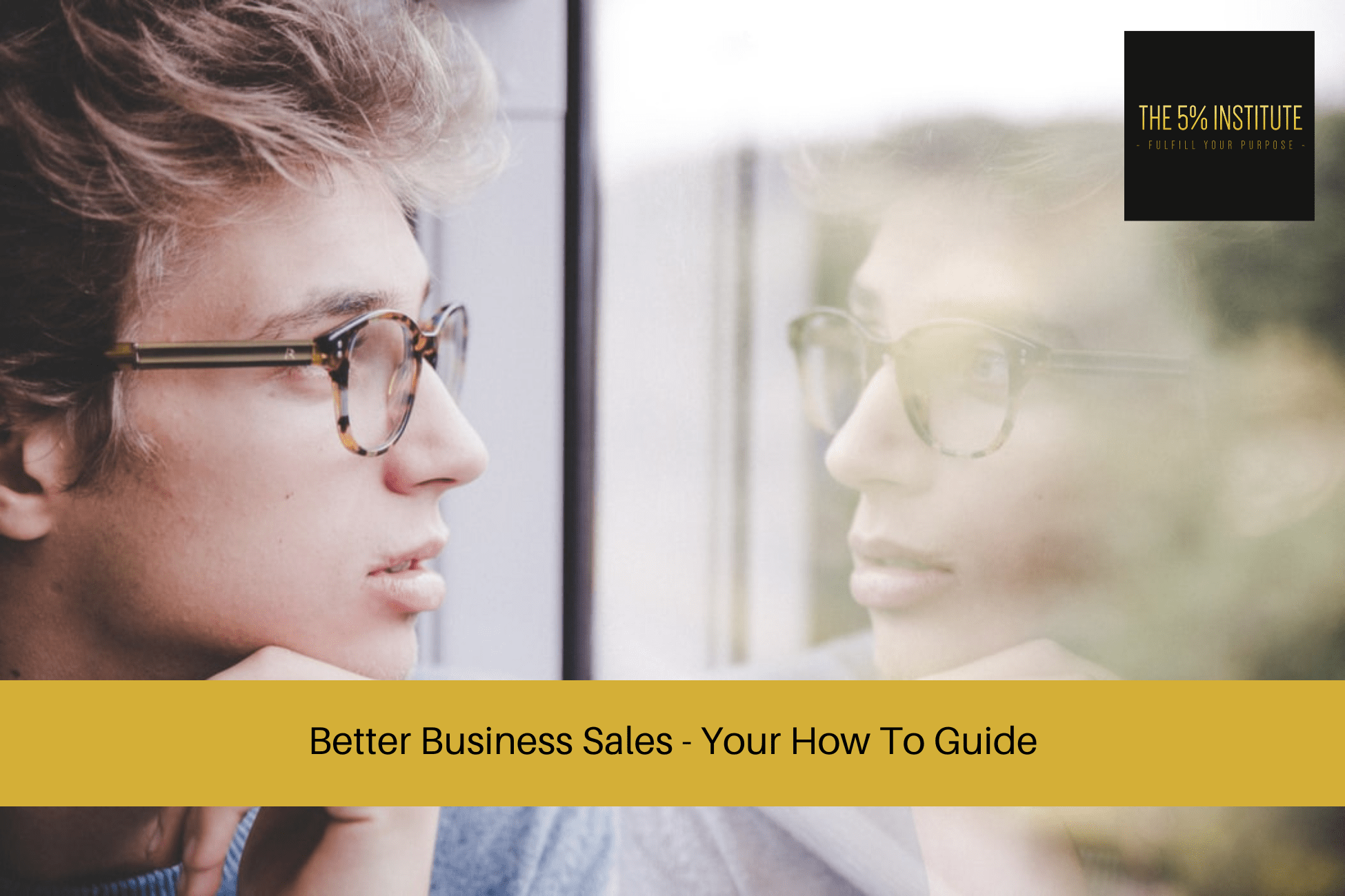 Better Business Sales - Your How To Guide
