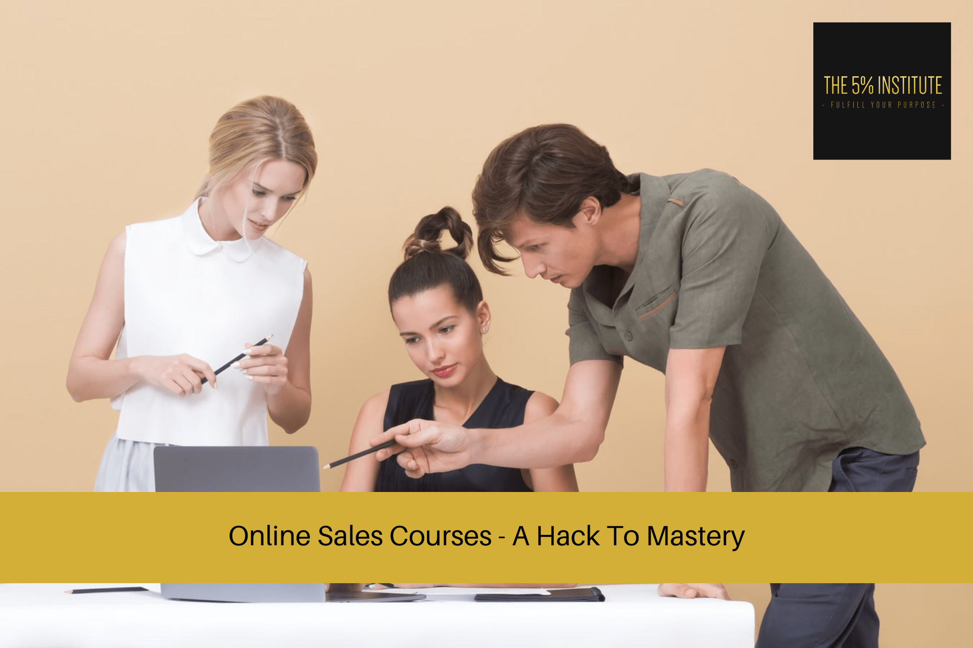 Online Sales Courses - A Hack To Mastery