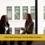 Sales Methodology Driving Sales Success