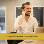 Objections - Handle Them With Ease