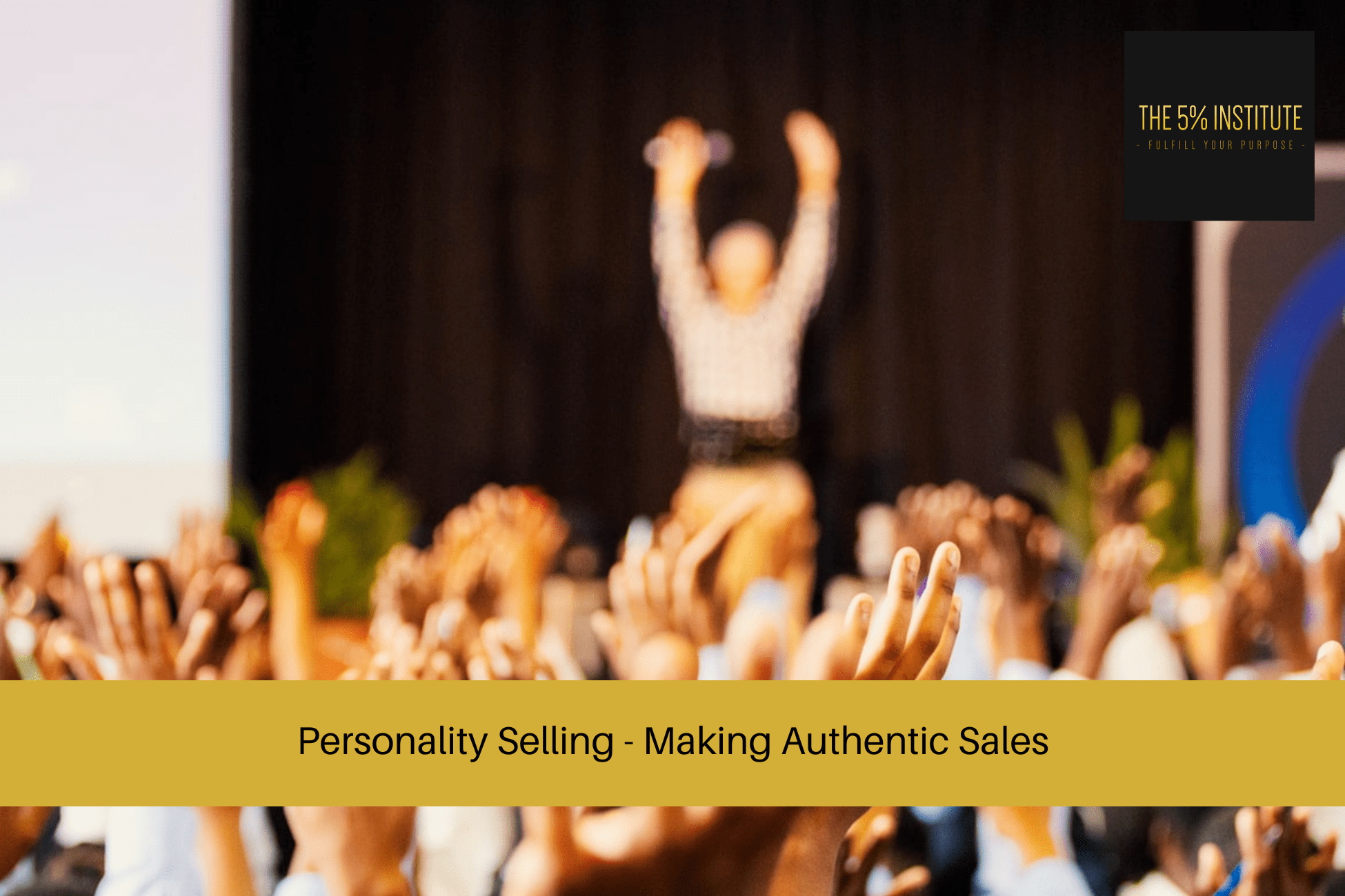 Personality Selling - Making Authentic Sales