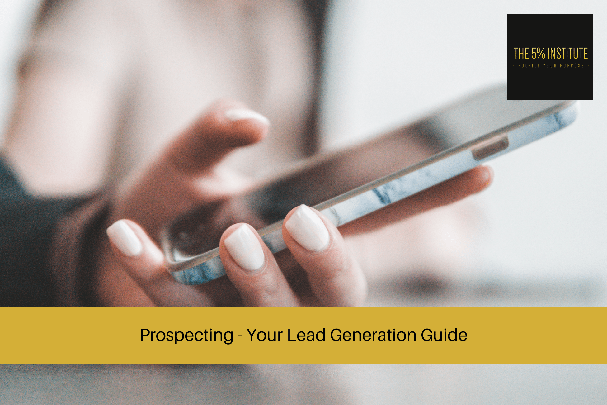 Prospecting - Your Lead Generation Guide