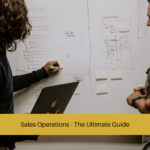 Sales Operations - The Ultimate Guide