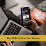 Sales Tools - Empower Your Business
