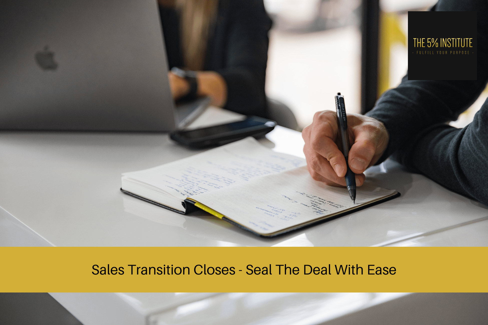 Sales Transition Closes - Seal The Deal With Ease