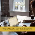 What Is A Sales Process Our Detailed Guide