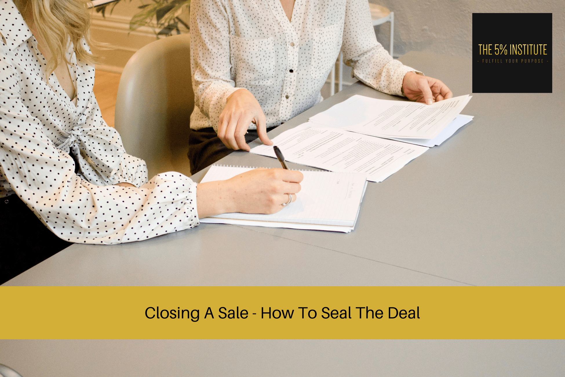 Closing A Sale - How To Seal The Deal