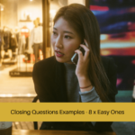 Closing Questions Examples - 8 x Easy Ones