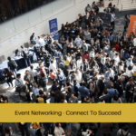 Event Networking - Connect To Succeed
