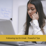 Following Up On Email - Powerful Tips