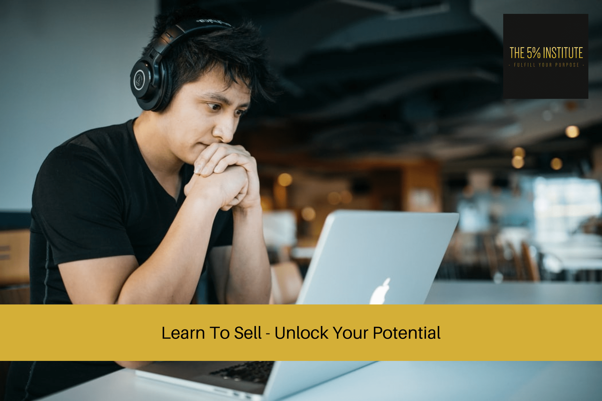 Learn To Sell - Unlock Your Potential