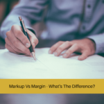 Markup Vs Margin - What's The Difference