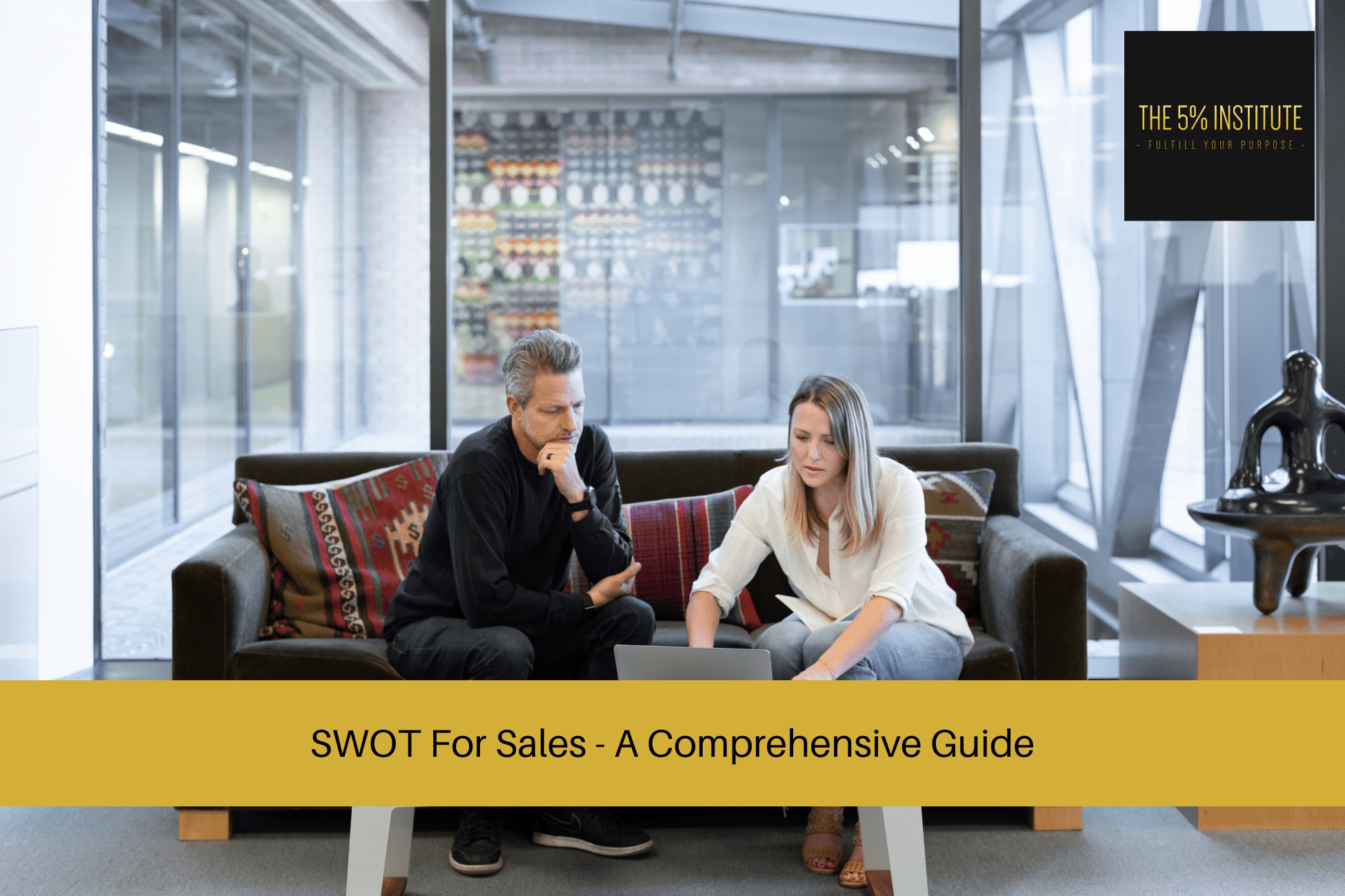 SWOT For Sales - A Comprehensive Guide