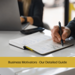 Business Motivators - Our Detailed Guide