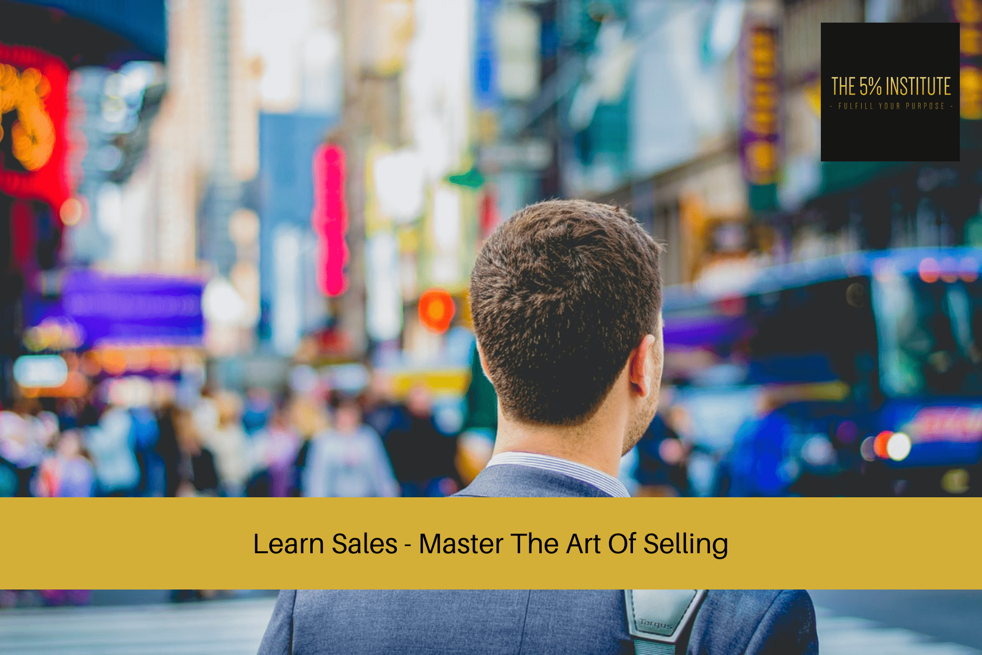 Learn Sales - Master The Art Of Selling