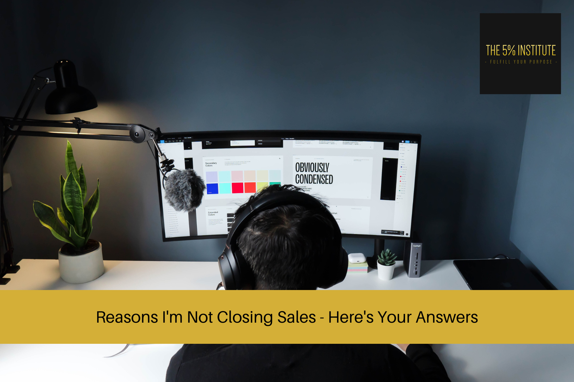 Reasons I'm Not Closing Sales - Here's Your Answers
