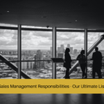 Sales Management Responsibilities - Our Ultimate List