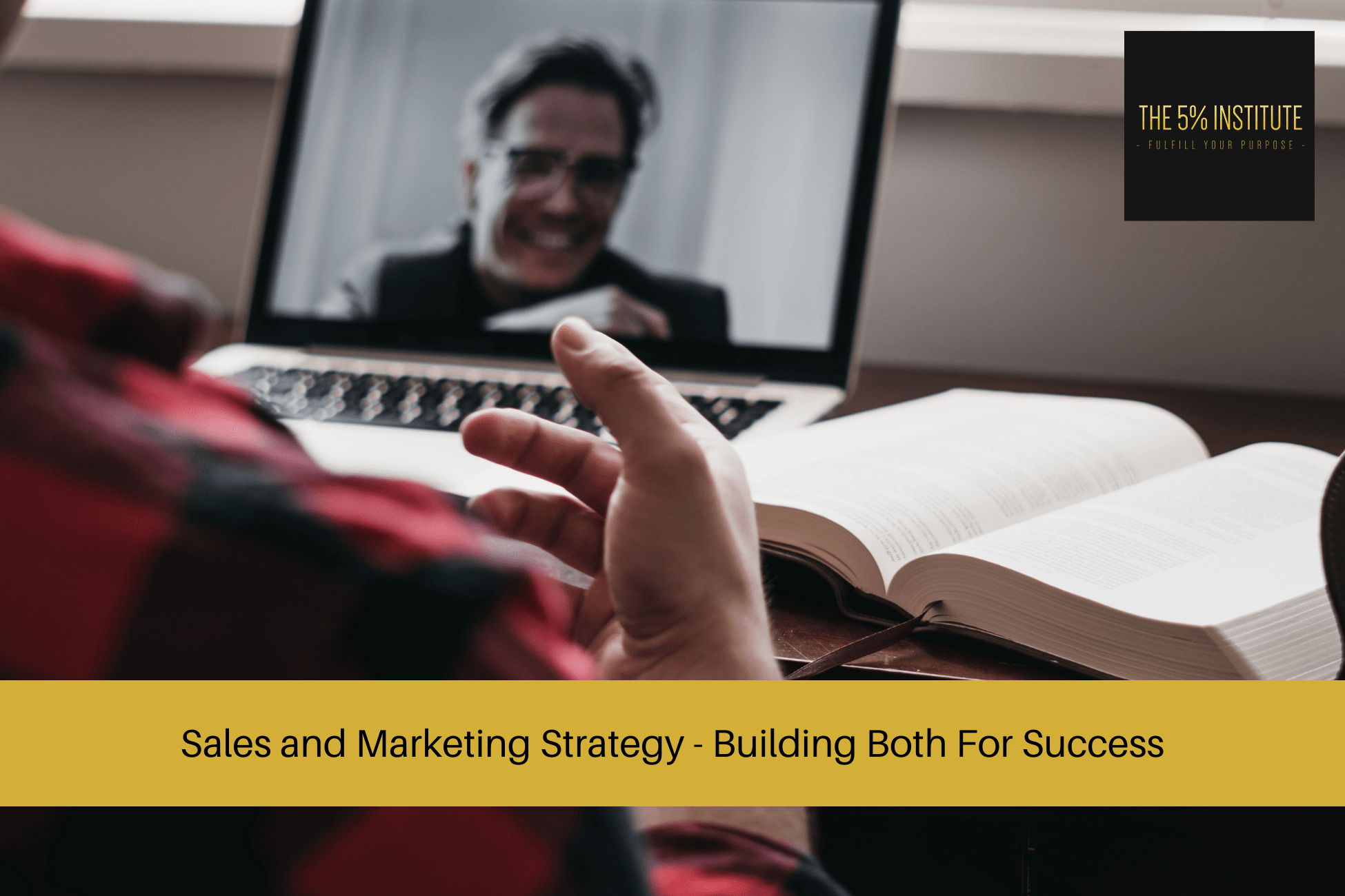 Sales and Marketing Strategy - Building Both For Success