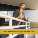 What Is Remote Closing A Detailed Guide