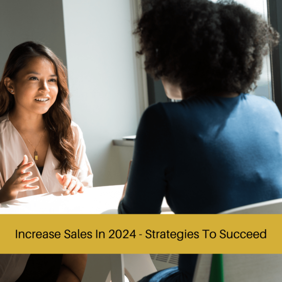 Increase Sales In 2024 - Strategies To Succeed